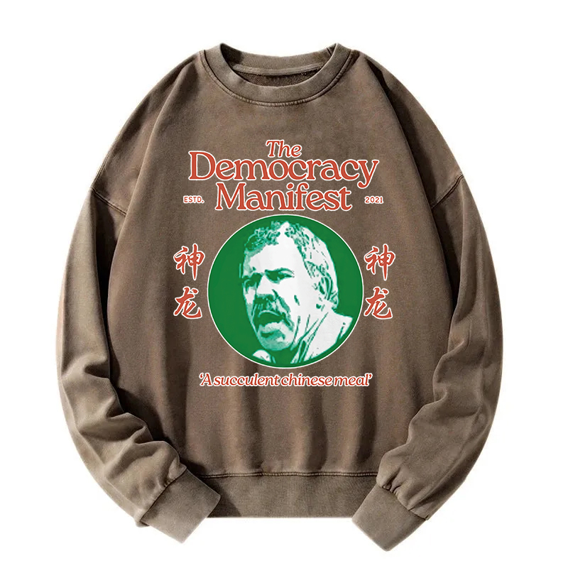 Democracy Manifest Succulent Chinese Meal Retro Washed Sweatshirt