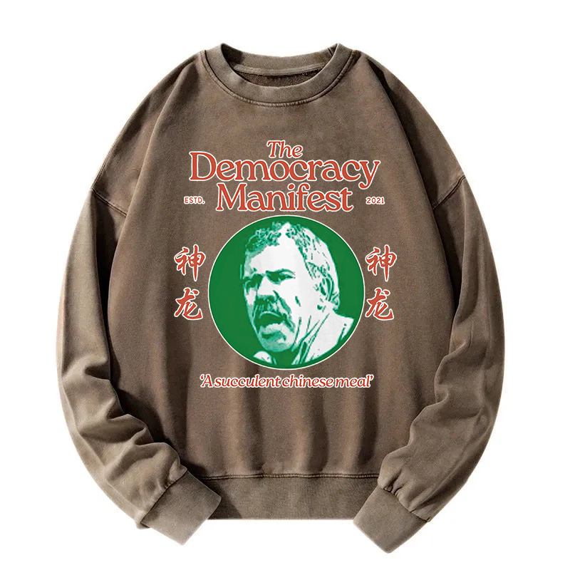 Democracy Manifest Succulent Chinese Meal Retro Washed Sweatshirt