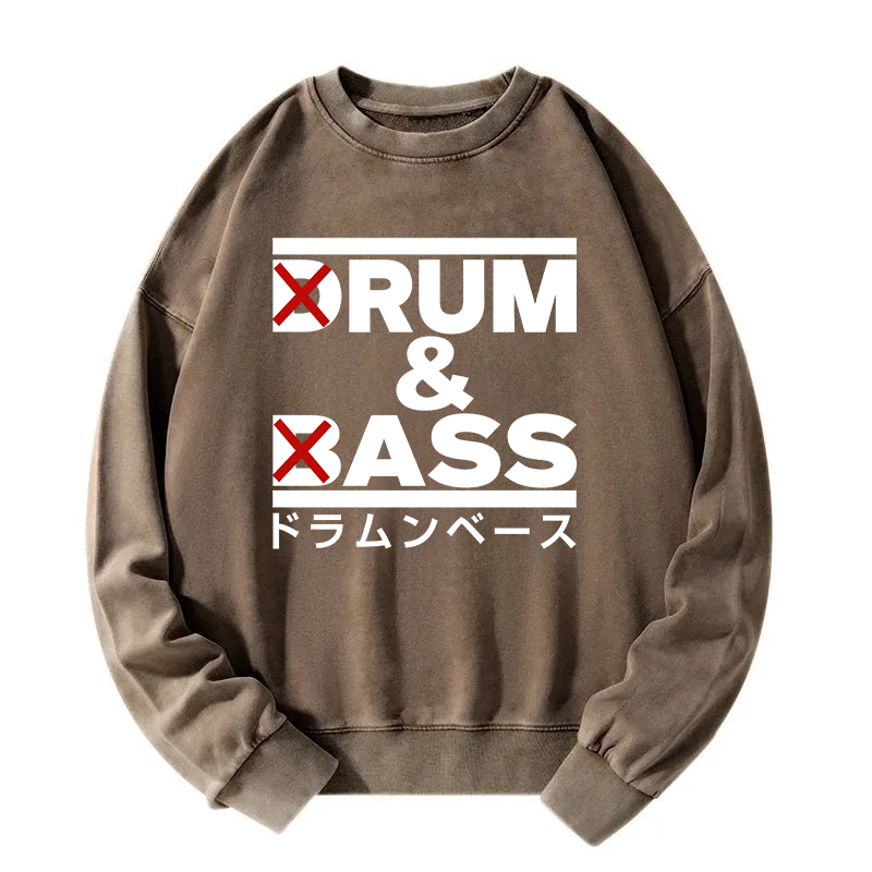Drum And Bass Funny Washed Sweatshirt