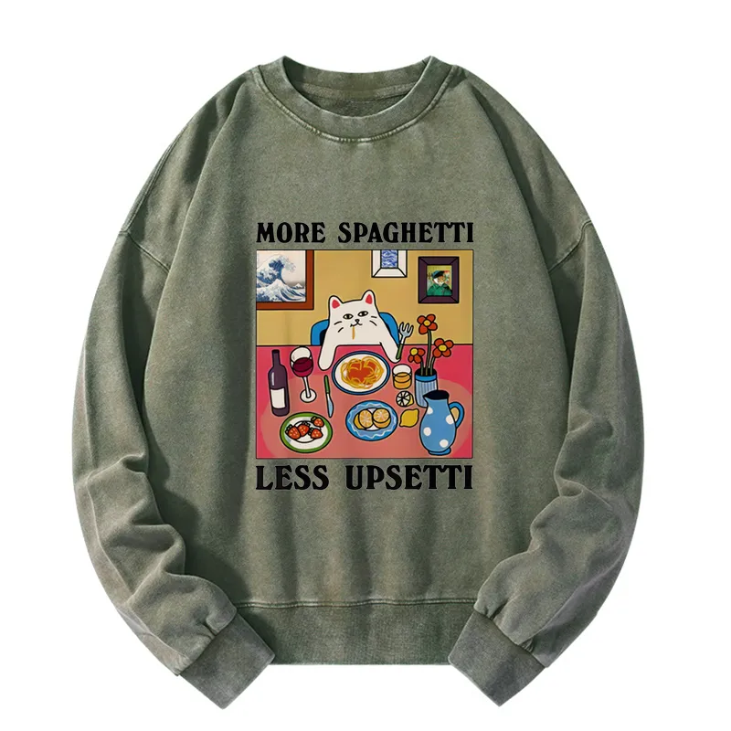 More Spaghetti Less Upsetti Washed Sweatshirt
