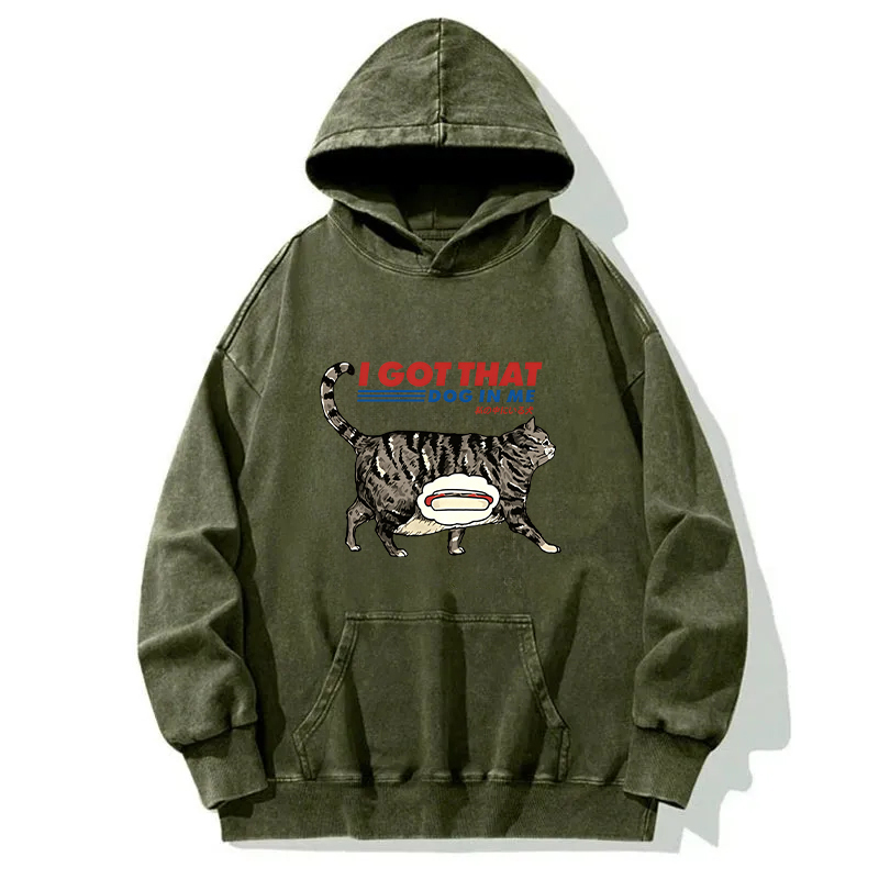 I Got That Dog In Me Japan Washed Hoodie