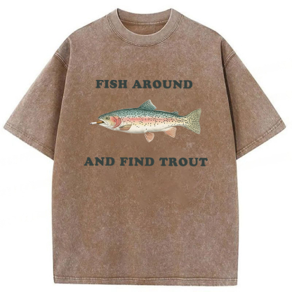 Tokyoviva Fish Around And Find Trout Washed T-shirt