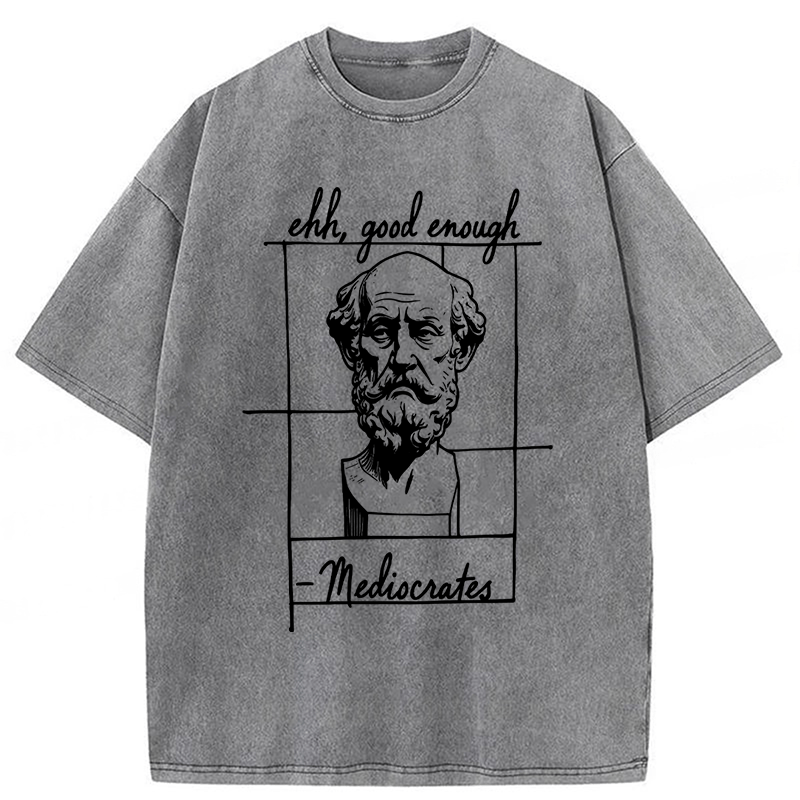 Tokyoviva Ehh Good Enough Mediocrates Washed T-shirt