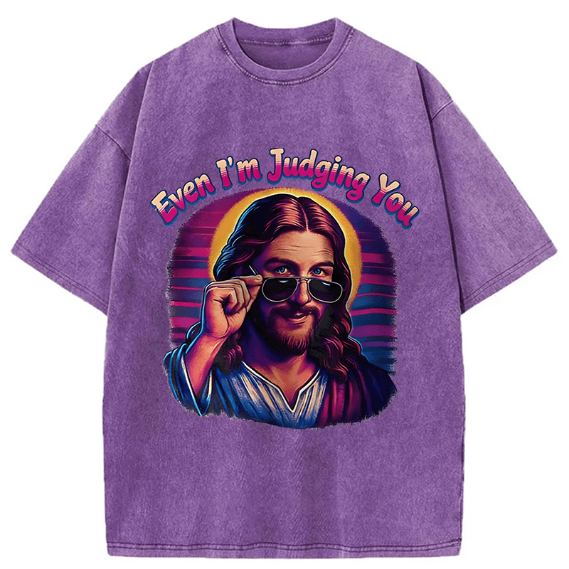 Tokyoviva Even I'm Judging You Jesus Washed T-shirt