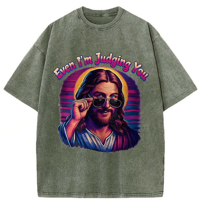 Tokyoviva Even I'm Judging You Jesus Washed T-shirt