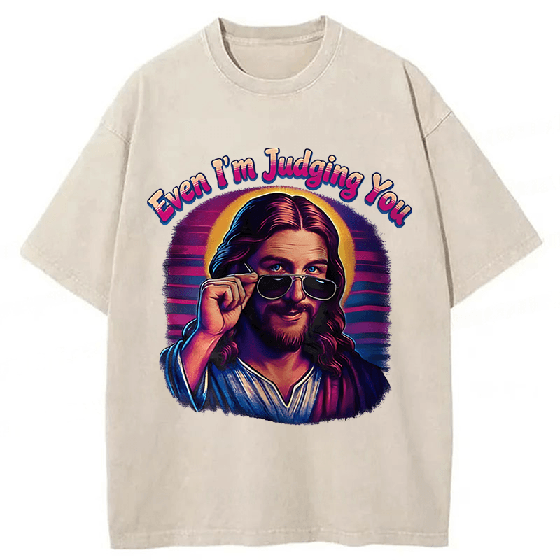 Tokyoviva Even I'm Judging You Jesus Washed T-shirt