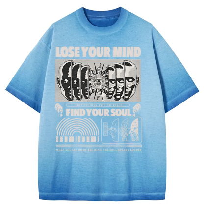 Lose Mind Find Soul Gradient Washed T-Shirt