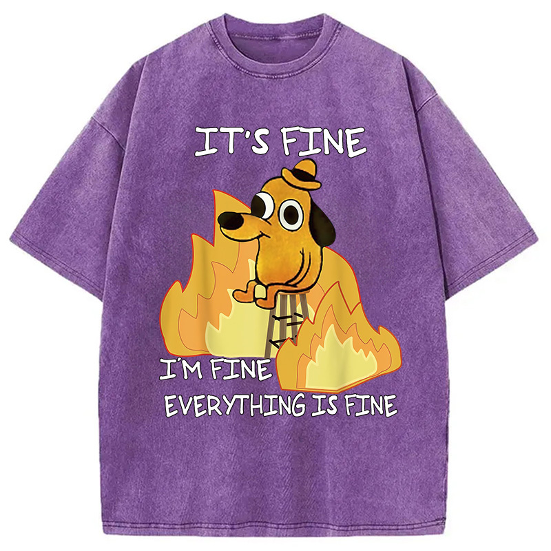 Funny Dog It's Fine Washed T-Shirt