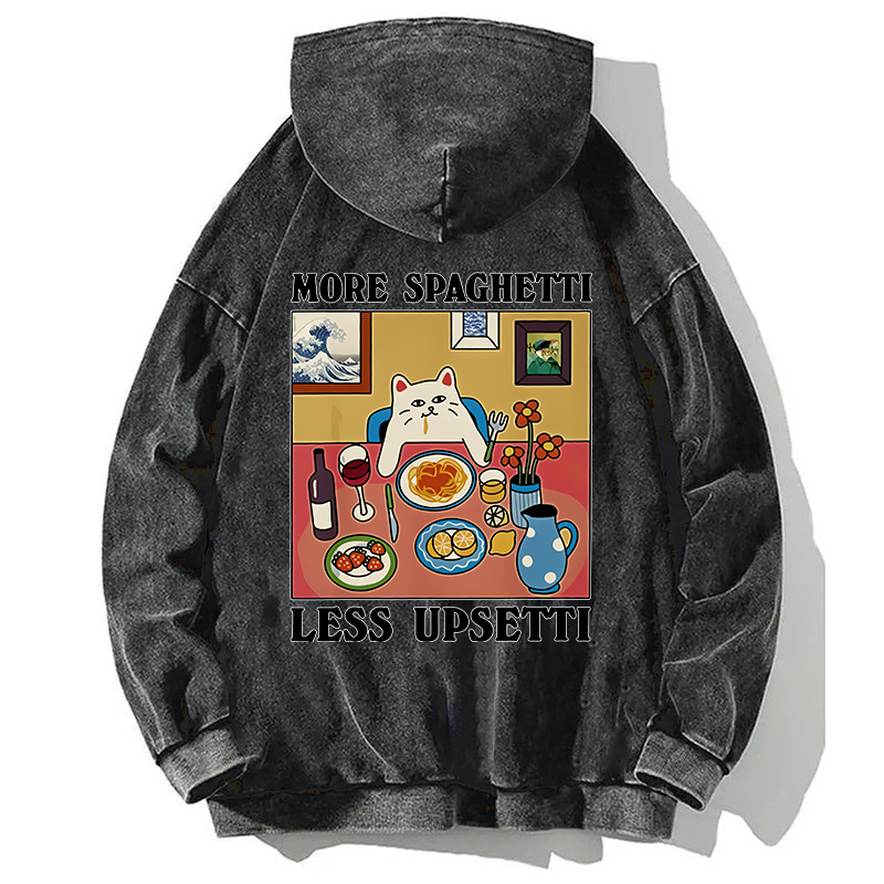 More Spaghetti Less Upsetti Back Washed Hoodie