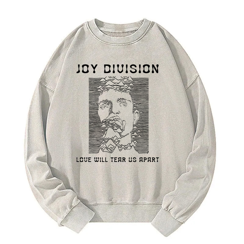 Love Will Tear Us Apart Washed Sweatshirt