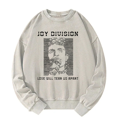 Love Will Tear Us Apart Washed Sweatshirt