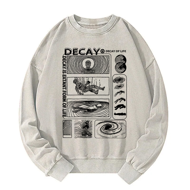 Decay Of Life Washed Sweatshirt