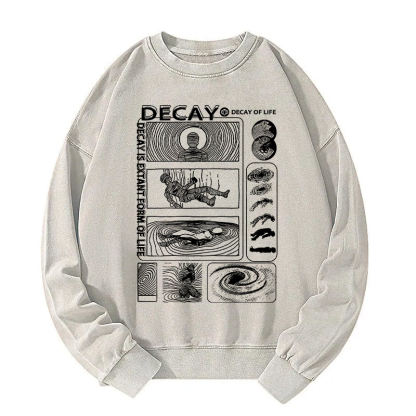 Decay Of Life Washed Sweatshirt
