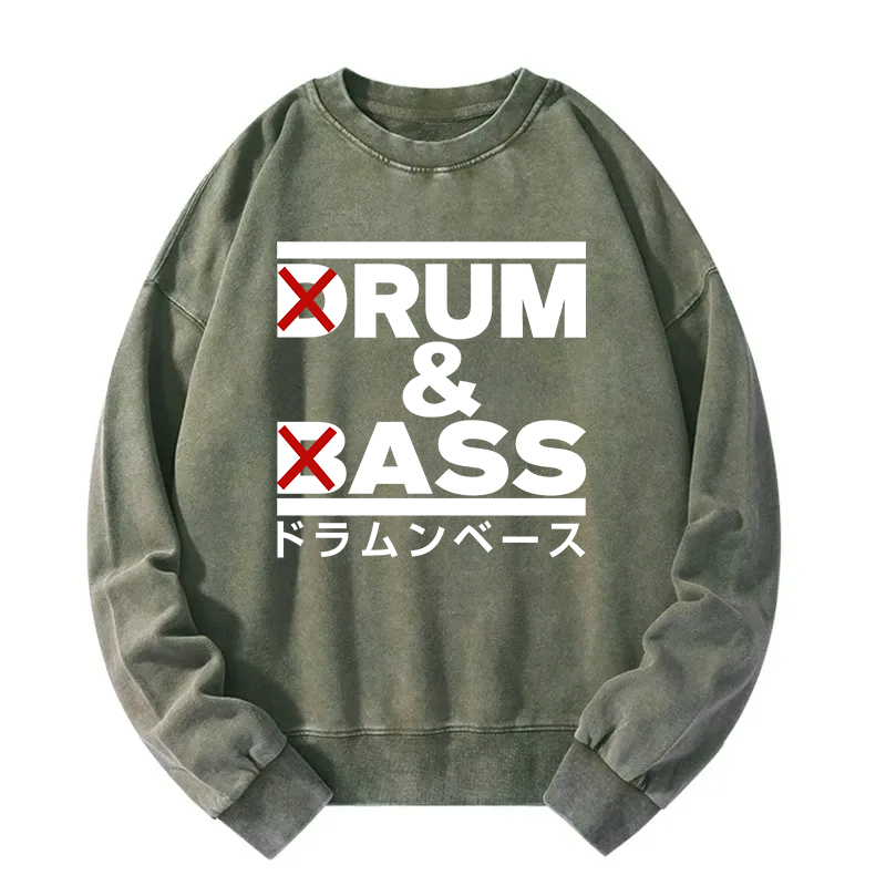Drum And Bass Funny Washed Sweatshirt