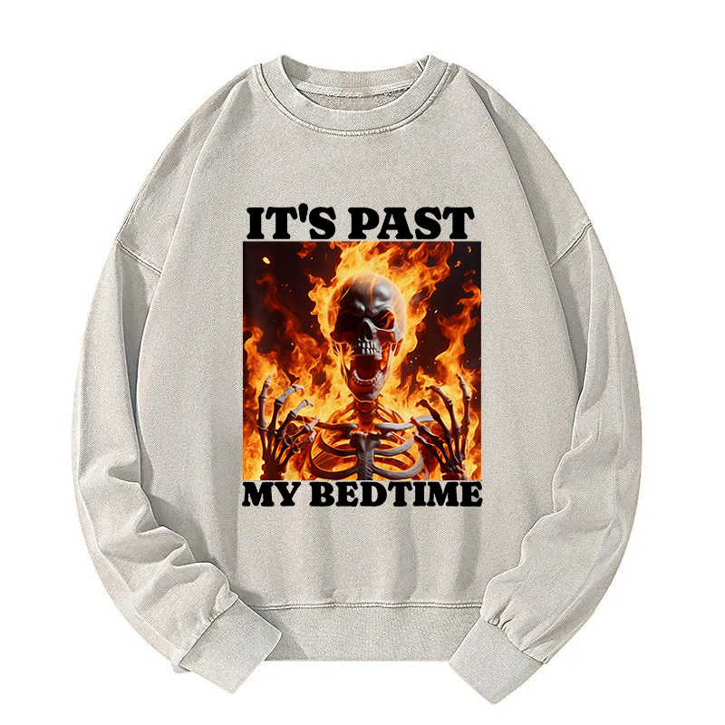 It's Past My Bedtime Funny Skeleton Meme Washed Sweatshirt