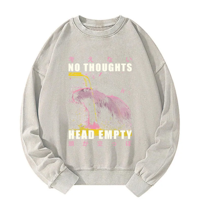 No Thoughts Head Empty Washed Sweatshirt