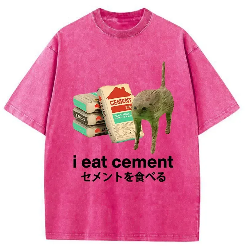 I Eat Cement Washed T-Shirt
