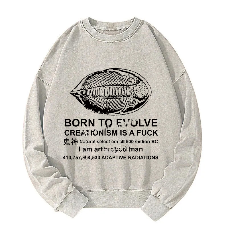 Born To Evolve Washed Sweatshirt