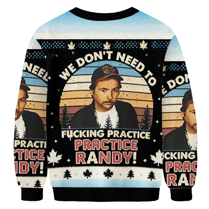 Baddiecat We Don't Need To Practice Randy Donut Ugly Sweatshirt