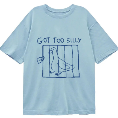 Got Too Silly Meme Classic T-Shirt