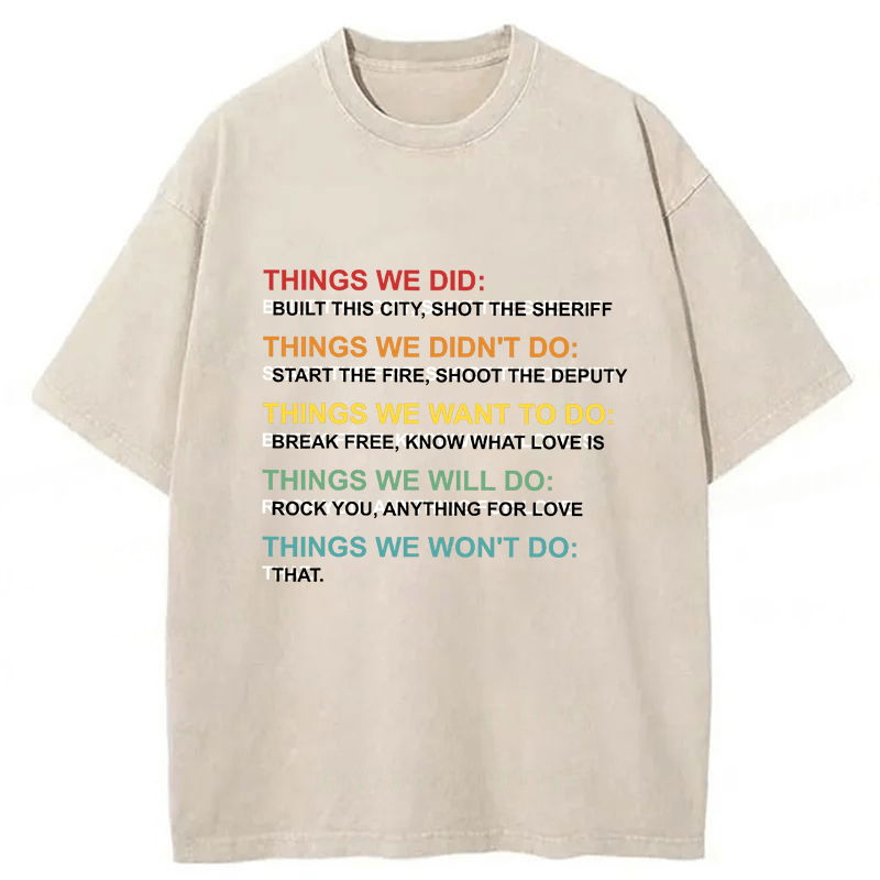 Tokyoviva Things We Did Didn't Do Funny Music Lyrics Parody Washed T-s