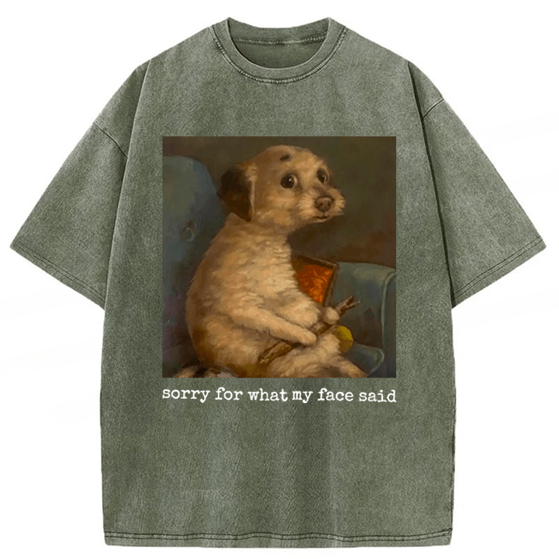 Tokyoviva Sorry For What My Face Said Funny Mood Meme Washed T-shirt