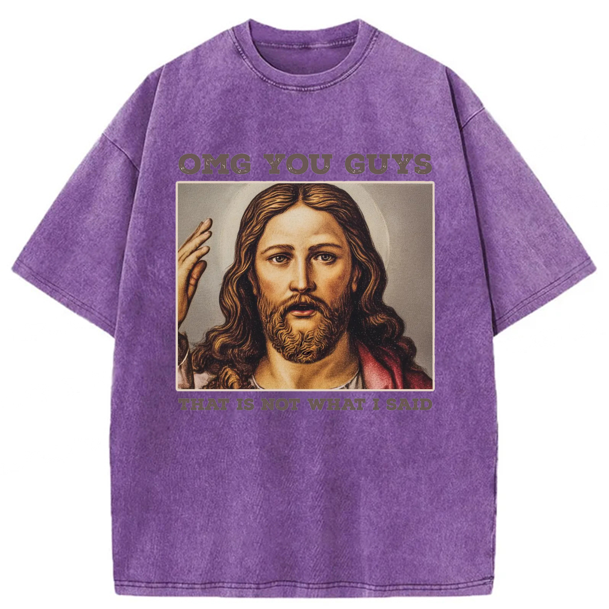 Tokyoviva Funny Jesus OMG You Guys That is Not What I Said Washed T-shirt