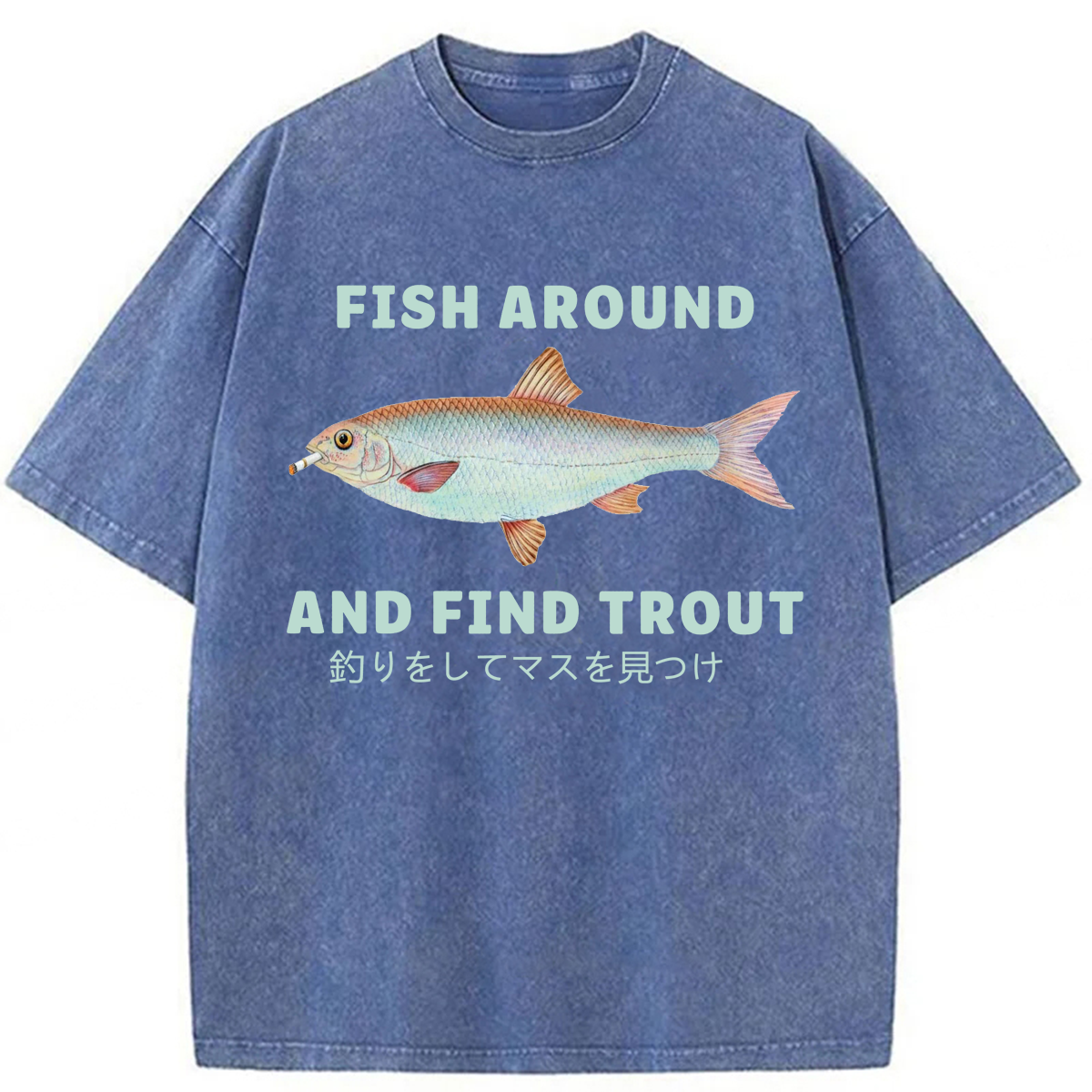 Tokyoviva Fish Around And Find Trout Washed T-shirt