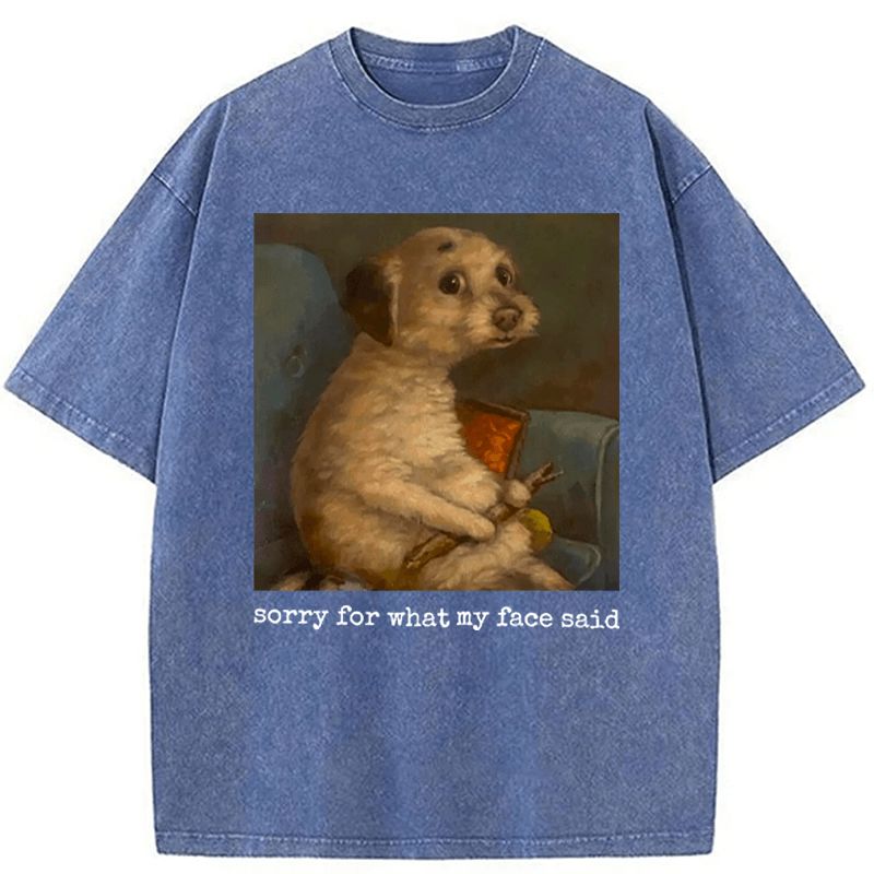 Tokyoviva Sorry For What My Face Said Funny Mood Meme Washed T-shirt
