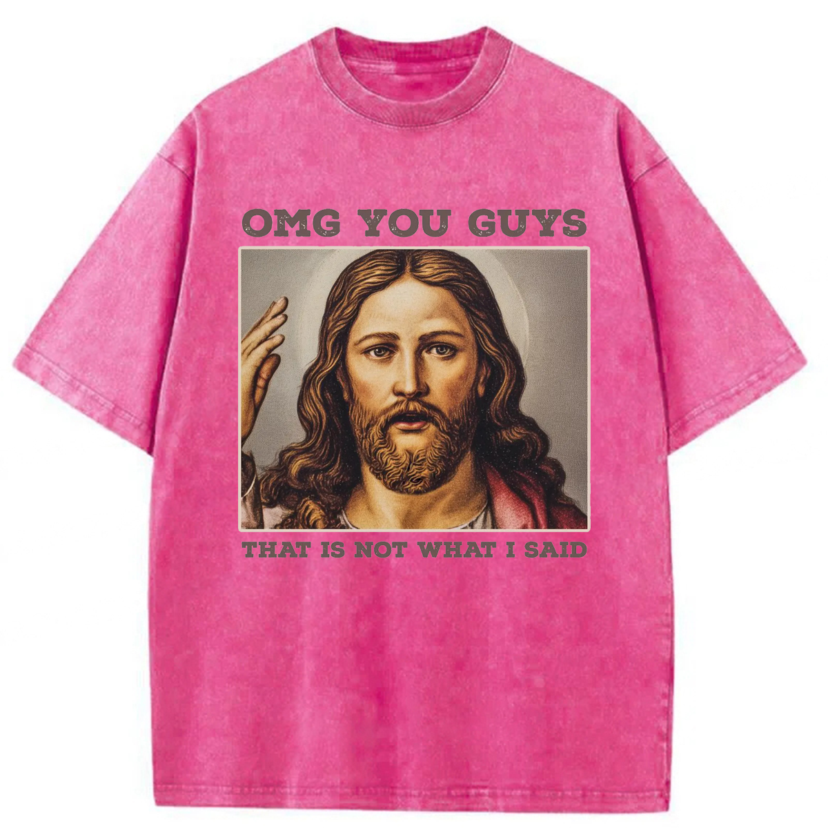 Tokyoviva Funny Jesus OMG You Guys That is Not What I Said Washed T-shirt