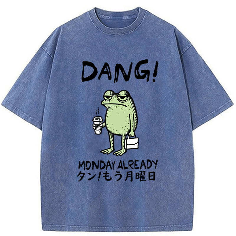 Tokyoviva Dang Monday Already Washed T-shirt