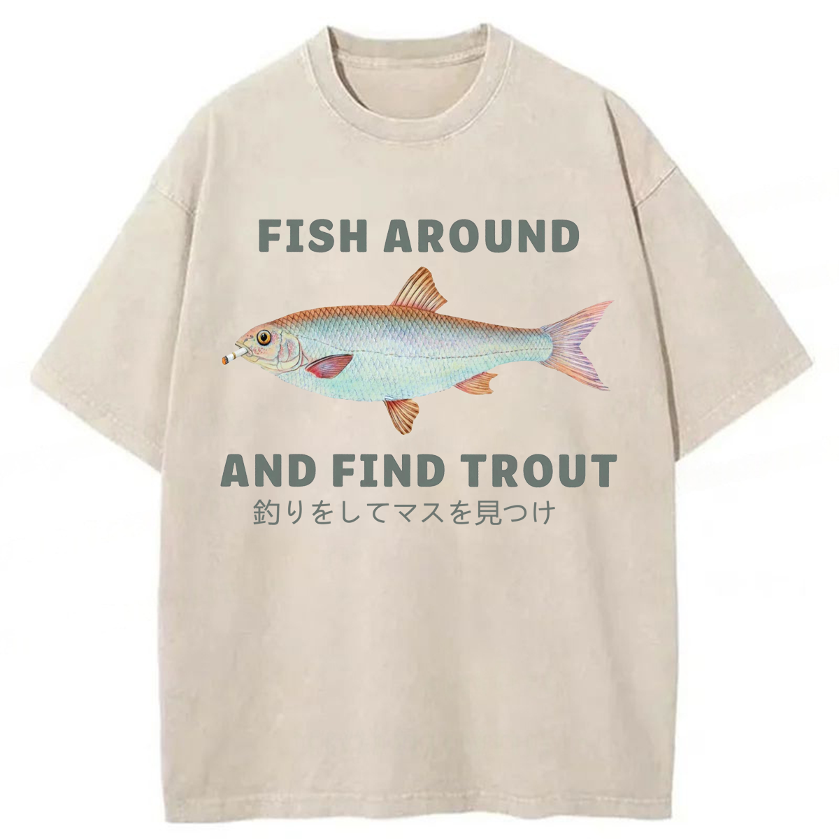 Tokyoviva Fish Around And Find Trout Washed T-shirt