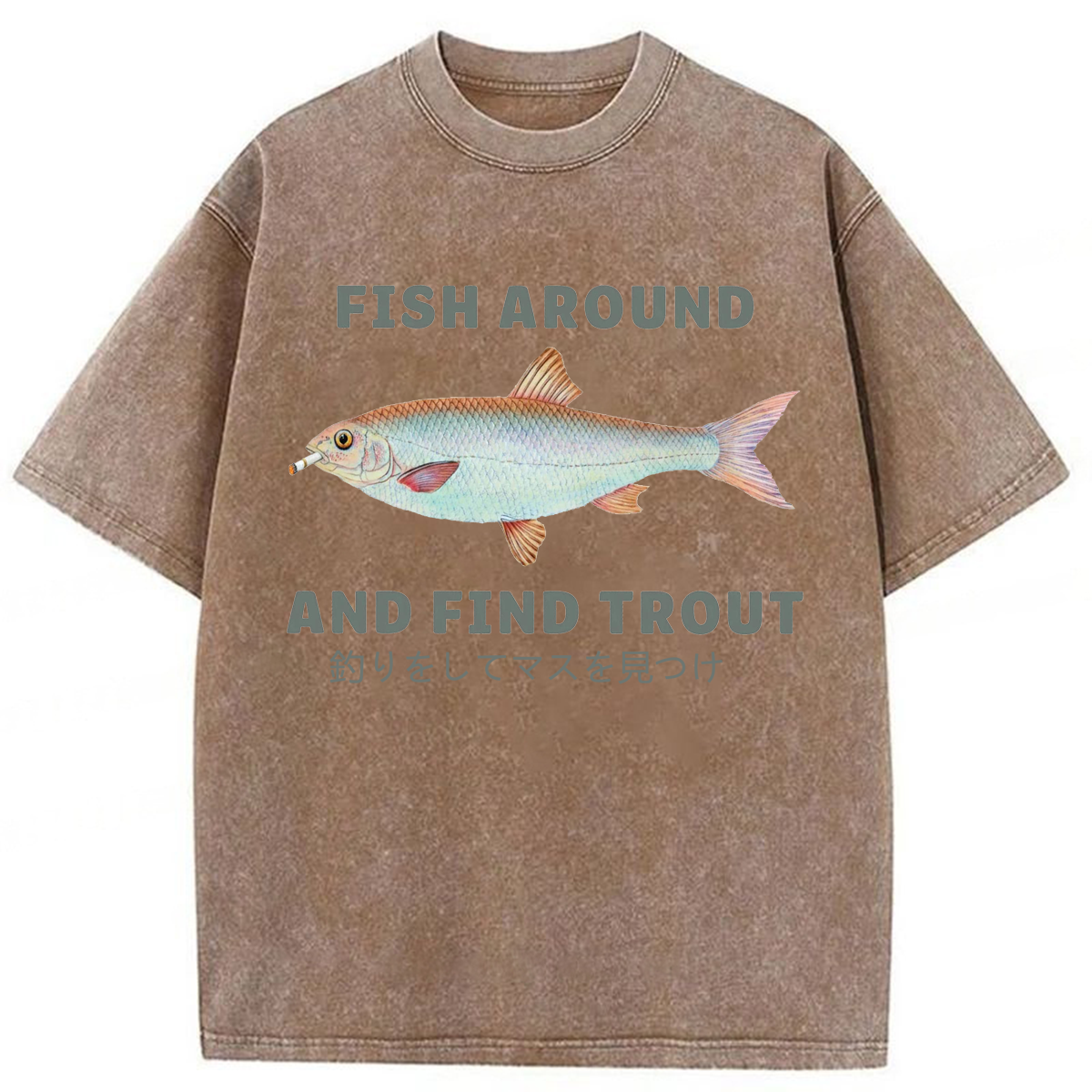 Tokyoviva Fish Around And Find Trout Washed T-shirt