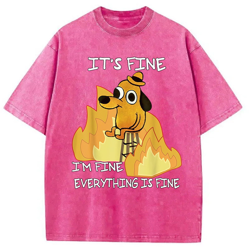 Funny Dog It's Fine Washed T-Shirt