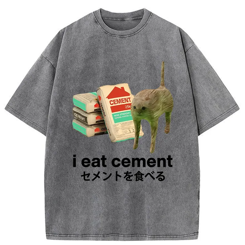 I Eat Cement Washed T-Shirt