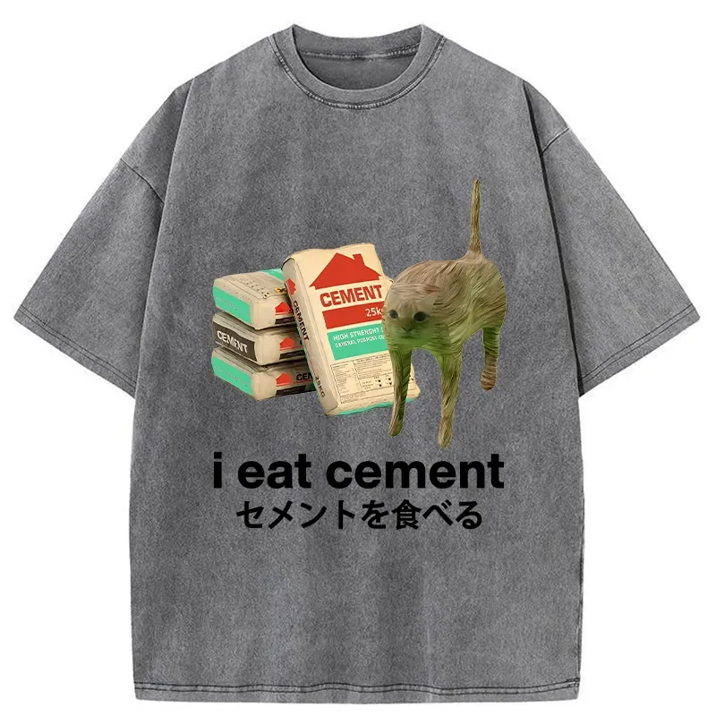 I Eat Cement Washed T-Shirt