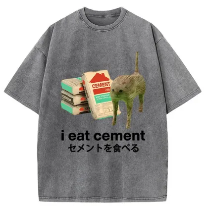 I Eat Cement Washed T-Shirt