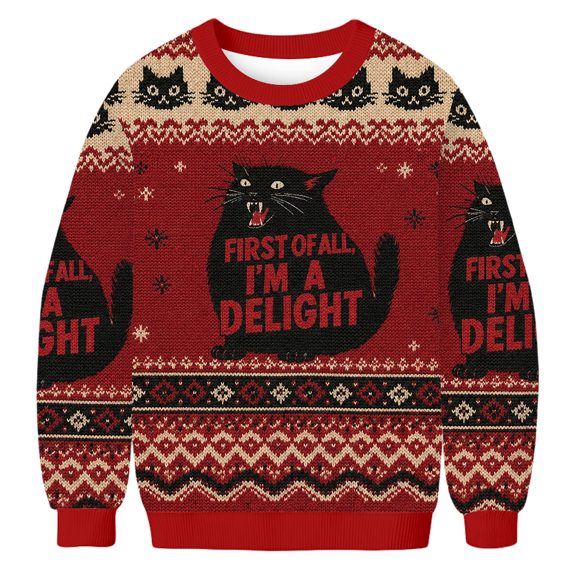 Baddiecat First Of All I'm A Delight Ugly Sweatshirt
