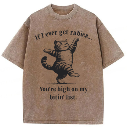 Tokyoviva If I Ever Get Rabies You’re High On My Bitin’ List Washed T-shirt