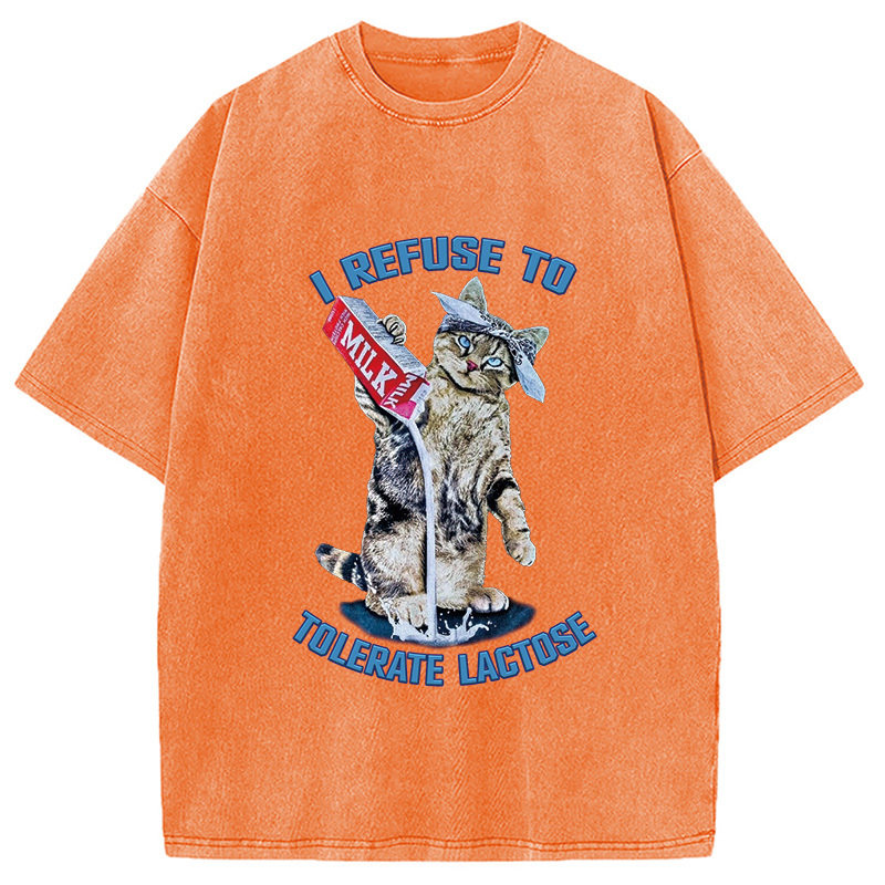 I REFUSE TO TOLERATE LACTOSE Washed T-Shirt