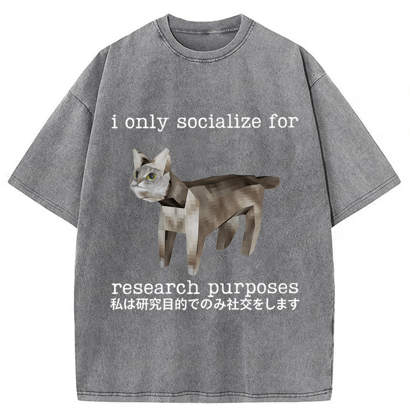 Tokyoviva Cat I Only Socialize For Research Purposes Washed T-shirt