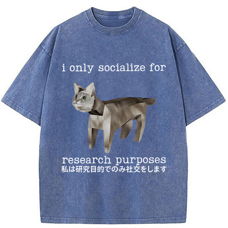 Tokyoviva Cat I Only Socialize For Research Purposes Washed T-shirt
