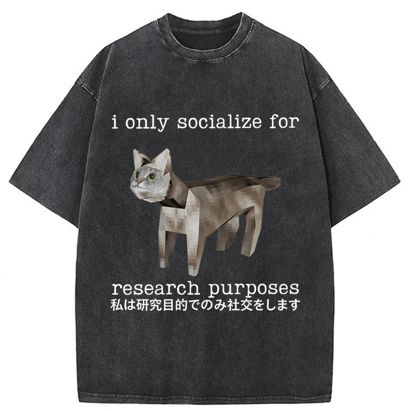 Tokyoviva Cat I Only Socialize For Research Purposes Washed T-shirt