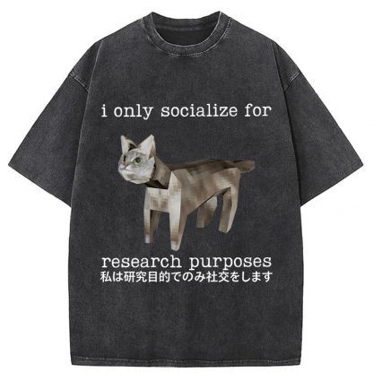 Tokyoviva Cat I Only Socialize For Research Purposes Washed T-shirt