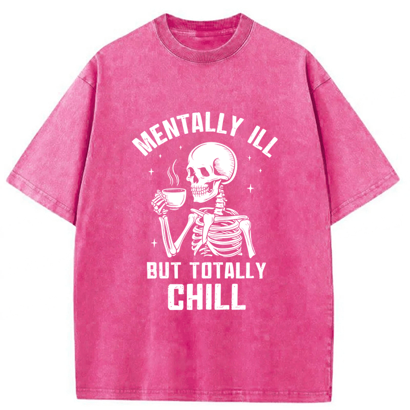 Tokyoviva Mentally Ill But Totally Chill Washed T-shirt