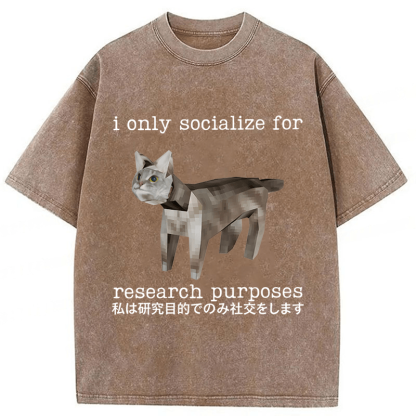 Tokyoviva Cat I Only Socialize For Research Purposes Washed T-shirt