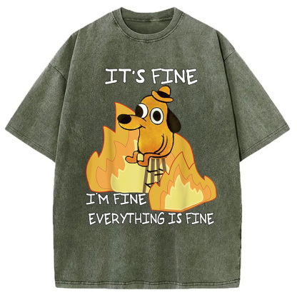 Funny Dog It's Fine Washed T-Shirt