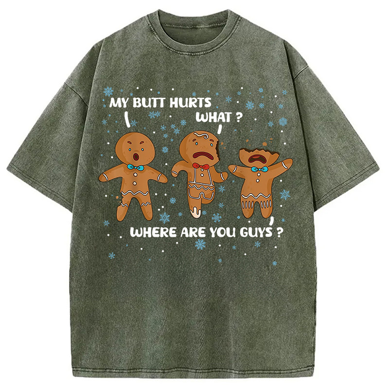 My Butt Hurts Funny Christmas Washed T-Shirt