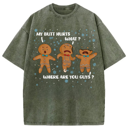 My Butt Hurts Funny Christmas Washed T-Shirt