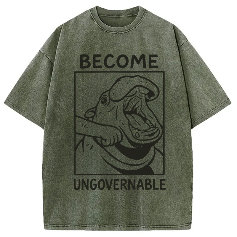 Become Ungovernable Funny Hippo Meme Washed T-Shirt
